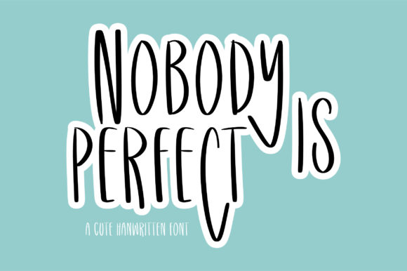 Nobody is Perfect Font for Small Business Branding