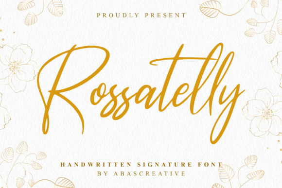 Rossatelly: A Modern Script Handwritten Font for Campaigns